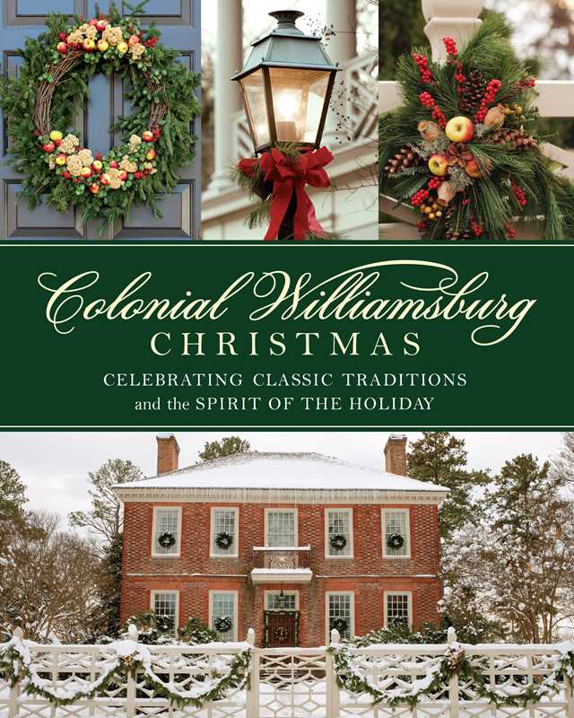 Colonial Williamsburg Christmas by The Colonial Williamsburg Foundation: