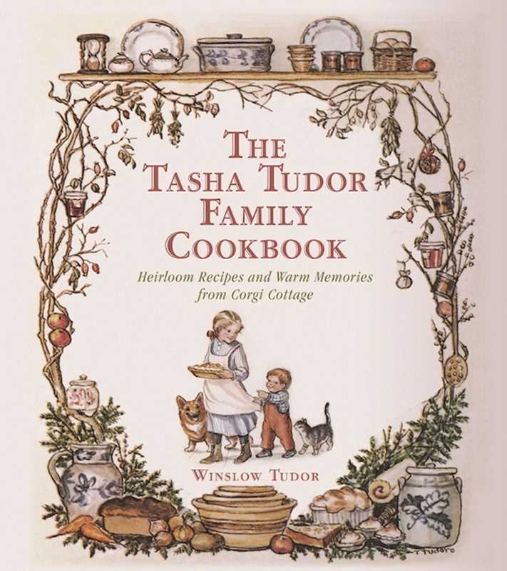 Tasha Tudor’s Cookbook