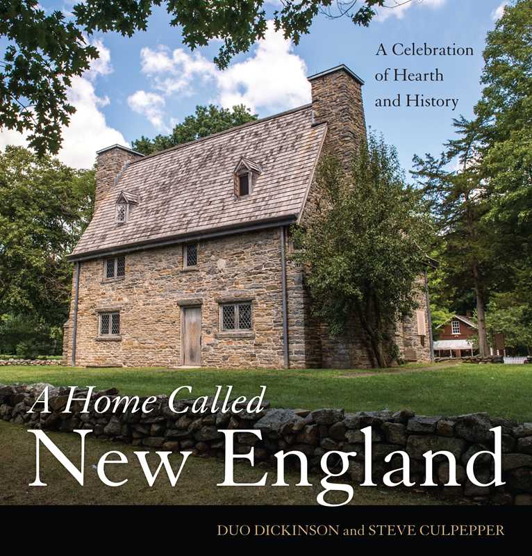 Home Called New England by Duo Dickinson: Hardcover; 320 pages / English