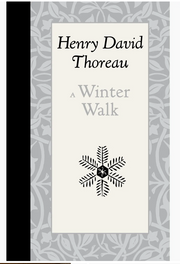 A book cover of 'Winter Walk' by Henry David Thoreau featuring a title and author name at the top, with a snowflake pattern in the lower part.